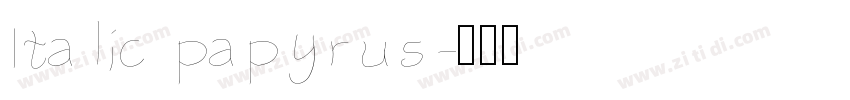 Italic papyrus字体转换